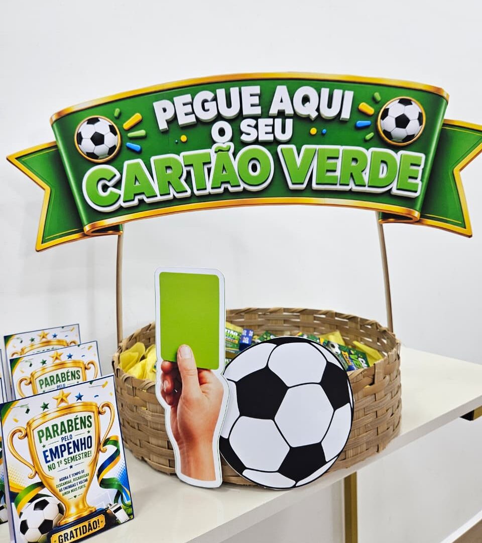 FINAL DO 1º TEMPO - EQUIPE- CARTAZ, LEMBRANCINHA E CESTA