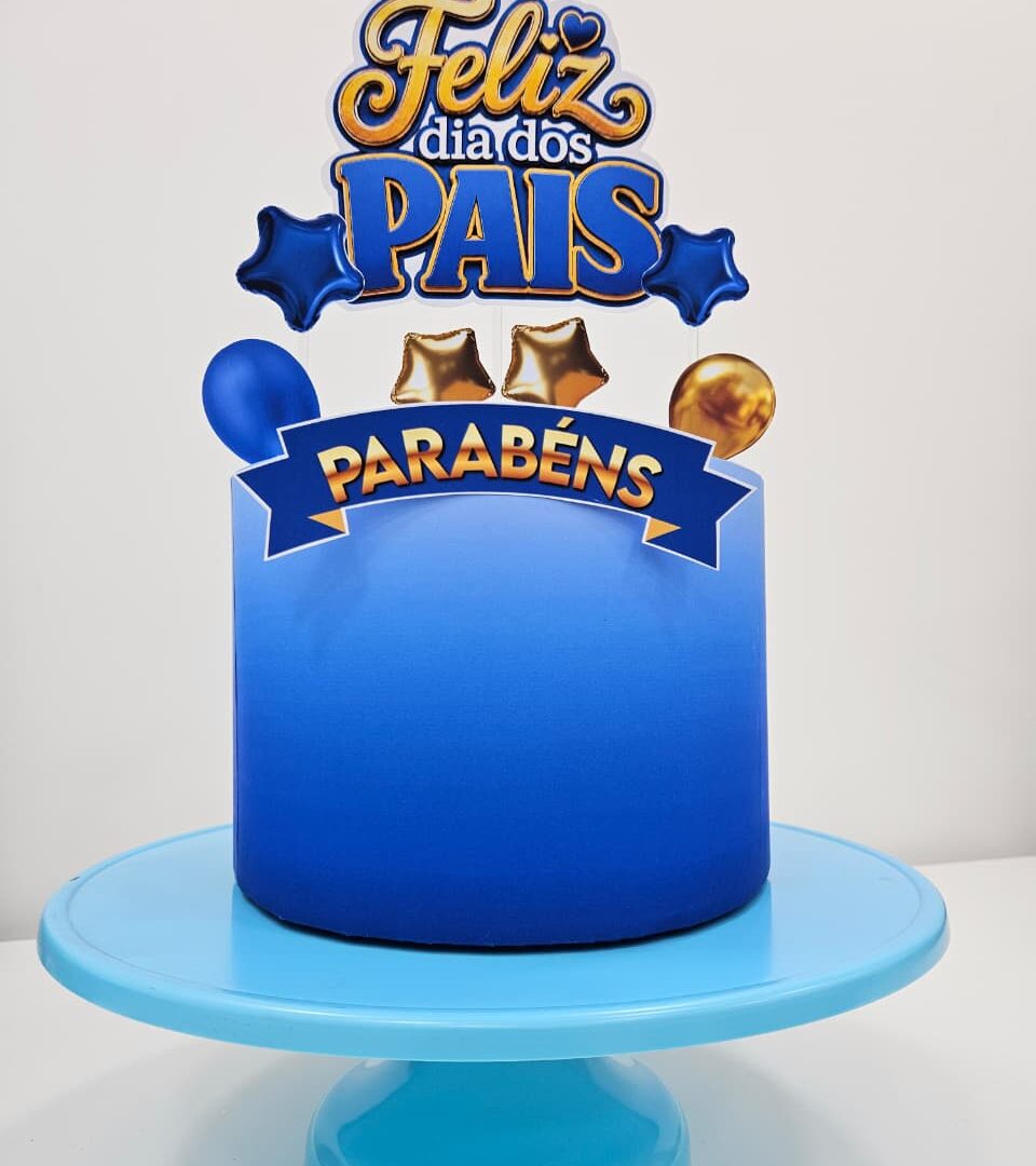 BOLO FAKE + TOPPER - FELIZ DIA DOS PAIS (AZUL)